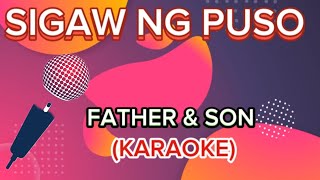 SIGAW NG PUSO FATHER amp SON  KARAOKE [upl. by Aimee192]