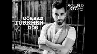 Gökhan Türkmen  DÖN 2013  Sound Art Project Remix [upl. by Yonina]