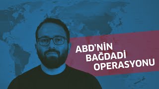 ABDnin Suriyede IŞİDDEAŞ lideri Ebubekir el Bağdadiye Yönelik Operasyonu Bağdadi öldü mü [upl. by Ajssatan]