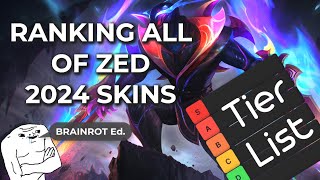 Ranking EVERY Zed Brainrot Ed Skin 2024 in League of Legends tierlist ranked [upl. by Myrtice]