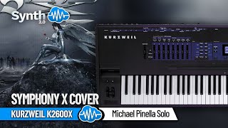 KURZWEIL K2600X  Symphony X Cover  Michael Pinella Solo by Gilles [upl. by Leavy750]