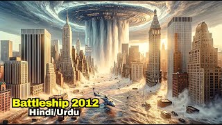 Battleship 2012 Full  Film Explained in HindiUrdu Summarized हिन्दी  mraquarium736 [upl. by Hoagland595]