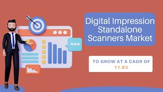 Digital Impression Standalone Scanners Market Analysis Key Trends Innovations and Forecast 2024 [upl. by Treble]