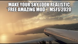 Make Your MSFS Sky Look AMAZING  FREE Mod  New Colours amp More Realistic [upl. by Leira]