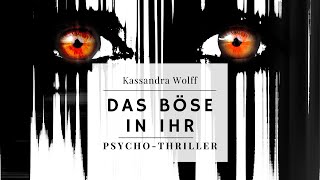 Das Böse in ihr  PsychoThriller HÖRBUCH Part 12 [upl. by Arnuad]