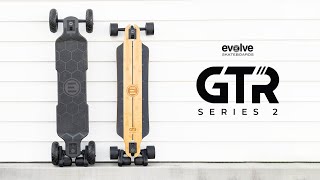 INTRODUCING THE GTR SERIES 2  EVOLVE SKATEBOARDS [upl. by Ellehsal]