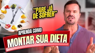 APRENDA A MONTAR SUA DIETA  PASSO A PASSO [upl. by Jet]