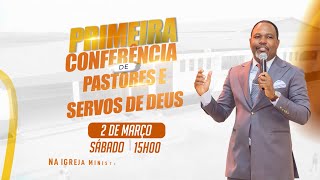 PRIMEIRA CONFERÊNCIA DE SERVOS DE DEUS [upl. by Brindell253]