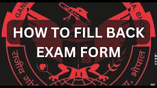 HOW TO FILL BACK EXAM FORM  RGPV NEWS  EXAM FORM FILLING WHOLE PROCESS  EXAM FORM  step by step [upl. by Aeet796]