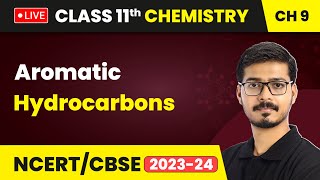 Aromatic Hydrocarbon  Hydrocarbons  Class 11 Chemistry Chapter 9  LIVE [upl. by Bayard]