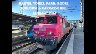 S3 E3  Trains from Nantes Paris Rodez Toulouse amp Carcassonne January 2024 [upl. by Llevart]