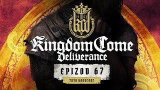 Kingdom Come Deliverance  Tryb Hardcore  Take it Easy  067 [upl. by Ramilahs]