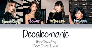 MAMAMOO  Décalcomanie 데칼코마니 Color Coded Lyrics HanRomEng [upl. by Mcgean]