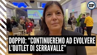 Doppio “Continueremo ad evolvere l’Outlet di Serravalle” [upl. by Hinkel]