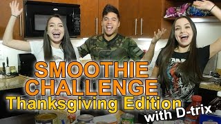 SMOOTHIE CHALLENGE Thanksgiving Edition  wDtrix [upl. by Girovard]