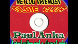 Paul Anka  A steel guitar and glass of wine [upl. by Rellim]