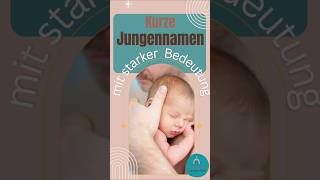 Kurze Jungennamen mit starker Bedeutung für dein Baby baby babynamen namensinspiration newborn [upl. by Shipp246]