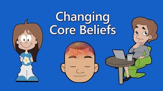 Changing Negative Core Beliefs in CBT [upl. by Hwang913]