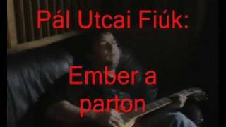 Ember a parton  Pál Utcai Fiúk [upl. by Marsiella940]