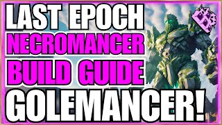 Last Epoch Golemancer Necromancer Endgame Build Guide Over 500 Corruption Aarons WILL [upl. by Matthias]