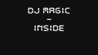 DJ Magic  Inside [upl. by Bonner]