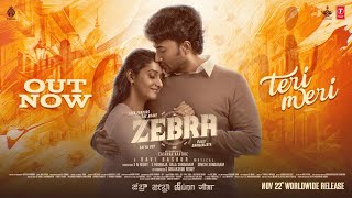 Teri Meri Lyrical Video Song  Zebra  Satya DevDaali Dhananjaya  Ravi Basrur  Eashvar Karthic [upl. by Ellehsat]