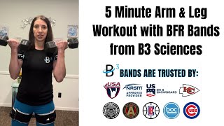 5 minute Arm and Leg Workout with B3 BFR Bands [upl. by Nylorac]