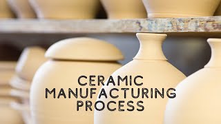 Ceramics Manufacturing Facility [upl. by Manas]