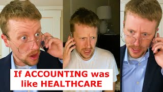 If Accounting was like Healthcare [upl. by Audry]