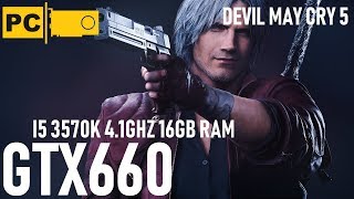 Запуск Devil May Cry 5 на среднем пк I5 3570K GTX660 16B ram [upl. by Krawczyk148]