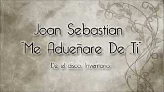 Joan Sebastian  Me Adueñare De Ti Con Letra [upl. by Hsitirb443]