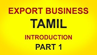 How to Start Import Export Business In india Tamil Part 1  Export Business Training in Tamil [upl. by Acirehs863]