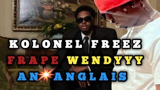 KOLONEL FREEZ  FRAPE 💥 WENDYYY AN ANGLAIS  VIDEO OFFICIAL  VISUALIZE [upl. by Trelu232]