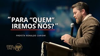 quotPARA ONDE OU QUEM VOCÊ JÁ SE FEZ ESSA PERGUNTAquot  Pr Ronaldo Carioni  101124 [upl. by Okihsoy]