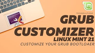 How to Install Grub Customizer on Linux Mint 21 Customize Linux Bootloader with Grub Customizer [upl. by Endys394]