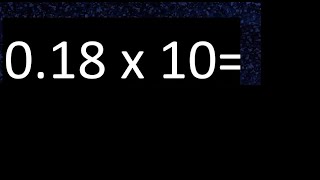 018 x 10  multiplication of decimal  018 multiplied by 10 [upl. by Lairbag]