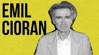 PHILOSOPHY  Emil Cioran [upl. by Zsa Zsa]