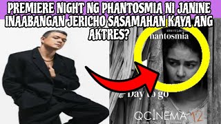 PREMIERE NIGHT NG PHANTOSMIA NI JANINE INAABANGAN JERICHO SASAMAHAN KAYA ANG AKTRES❓ [upl. by Lindie86]