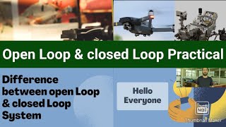 Open Loop amp closed Loop system with Practical [upl. by Athal283]