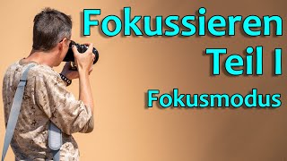 Richtig Fokussieren Teil 1 📸👍 Welchen Fokusmodus muss ich einstellen [upl. by Ardnayek]