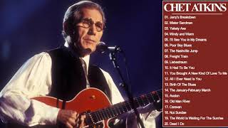 Chet Atkins Greatest Hits Chet Atkins Best Songs Full Album By Country Music [upl. by Aikal]