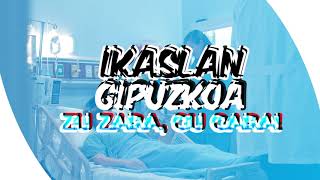 IKASLAN GIPUZKOA GU GARA ZU ZARA [upl. by Eceinhoj]