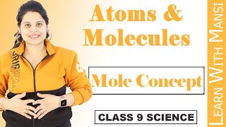 Class 9 Science  Chapter 3  Mole Concept  Atoms And Molecules  NCERT [upl. by Ytnom]