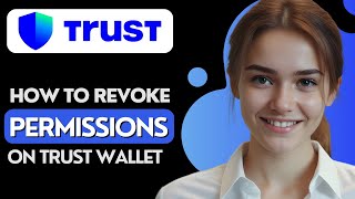 How to Revoke Permissions on Trust Wallet [upl. by Swarts]