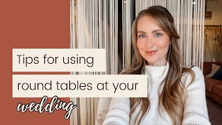 Tips if Youre Using Round Tables at Your Wedding [upl. by Eugilegna]