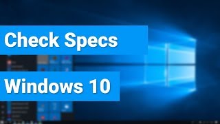 3 Ways to Check System Specs on Windows 10 [upl. by Enilekaj223]