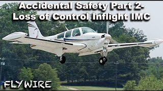 Accidental Safety Part 2 Loss of Control Inflight into IMC [upl. by Ihana]