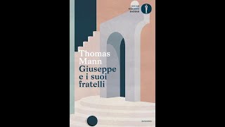 Microcorso su Giuseppe e i suoi fratelli di Thomas Mann  Le storie di Giacobbe 25 [upl. by Keheley]