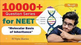 10000 Questions Series for NEET  Molecular Basis of Inheritance  NCERT Based Questions ft Vipin [upl. by Nilo654]