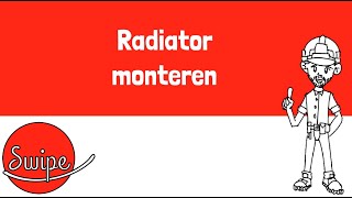 Swipe Radiator  Monteren radiatoren [upl. by Eitsirhc711]